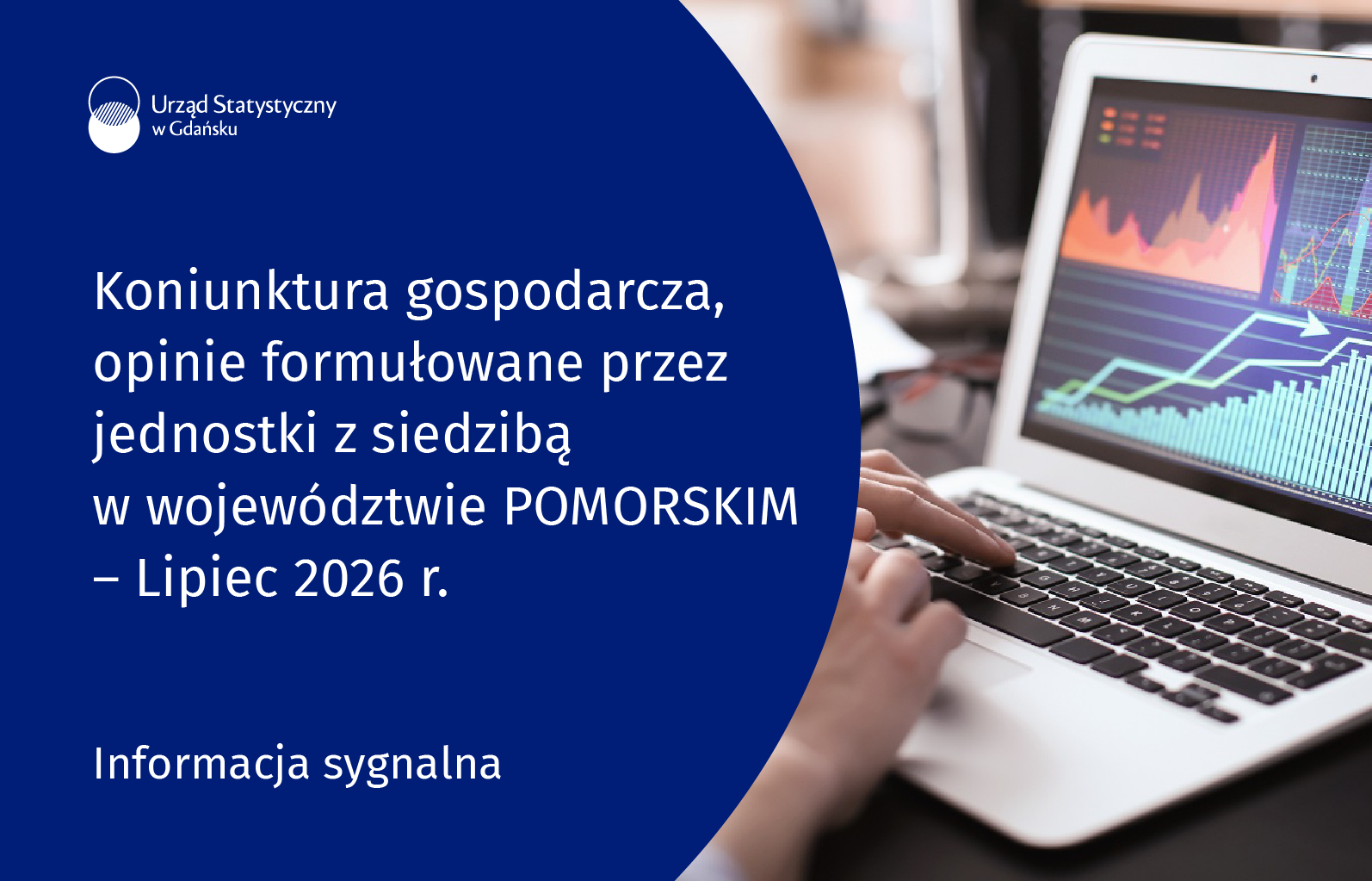 Z lewej strony niebieskie tło, na górze logo Urzędu Statystycznego w Gdańsku, pośrodku tytuł informacji sygnalnej, na dole rodzaj produktu, po prawj stronie grafika osoba pracująca przy laptopie, na ekranie wykres..