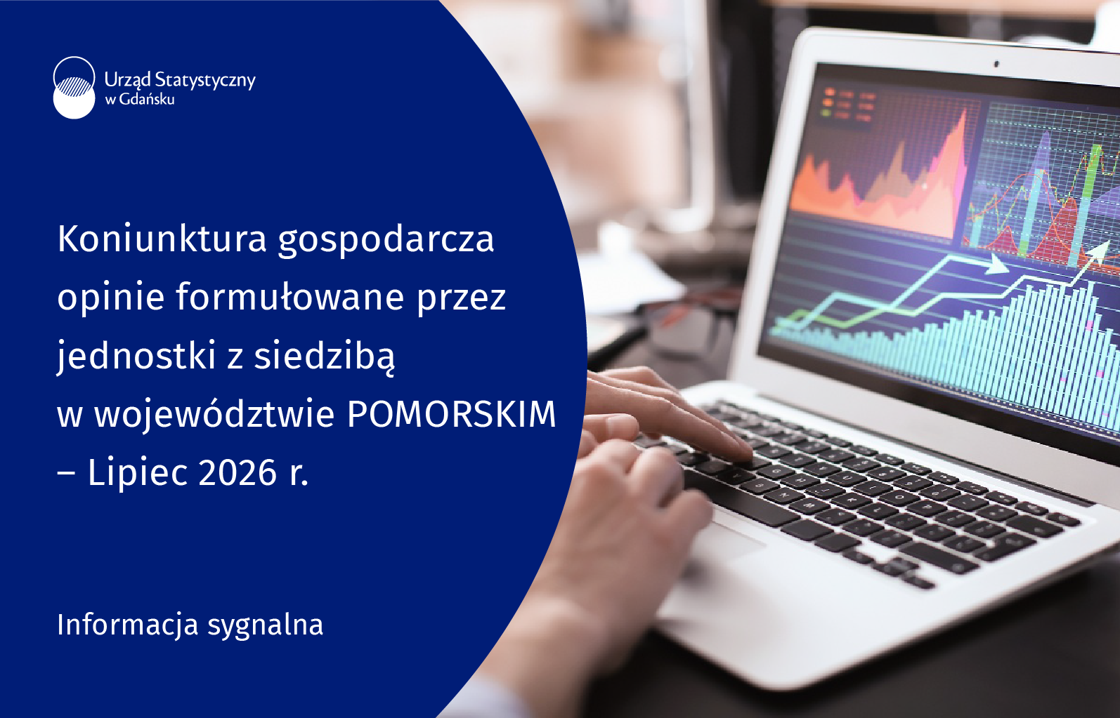 Z lewej strony niebieskie tło, na górze logo Urzędu Statystycznego w Gdańsku, pośrodku tytuł informacji sygnalnej, na dole rodzaj produktu, po prawej stronie grafika - osoba pracująca przy laptopie, na ekranie laptopa wykresy.