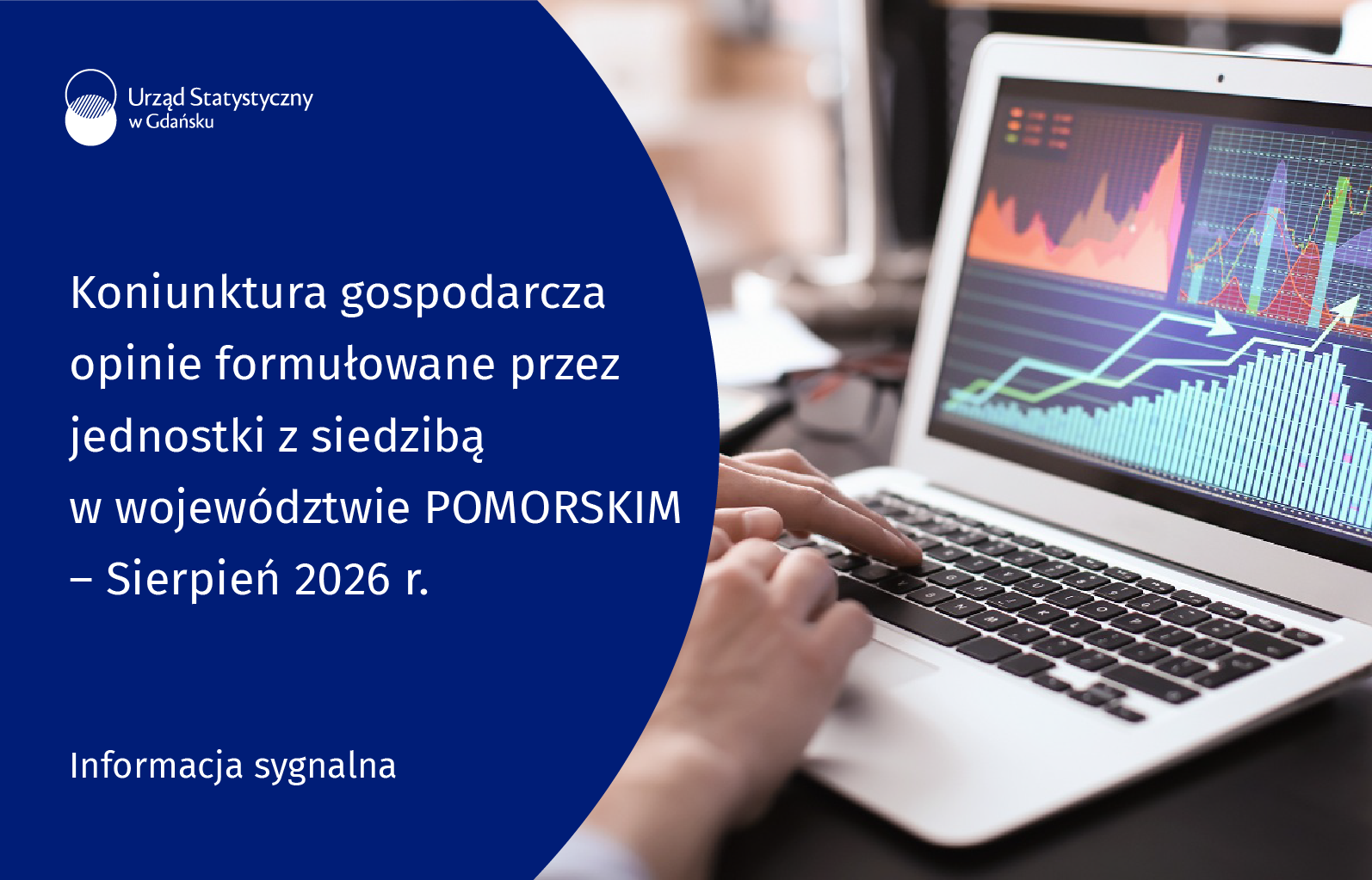 Z lewej strony niebieskie tło, na górze logo Urzędu Statystycznego w Gdańsku, pośrodku tytuł informacji sygnalnej, na dole rodzaj produktu, po prawj stronie grafika osoba pracująca przy laptopie, na ekranie wykres..