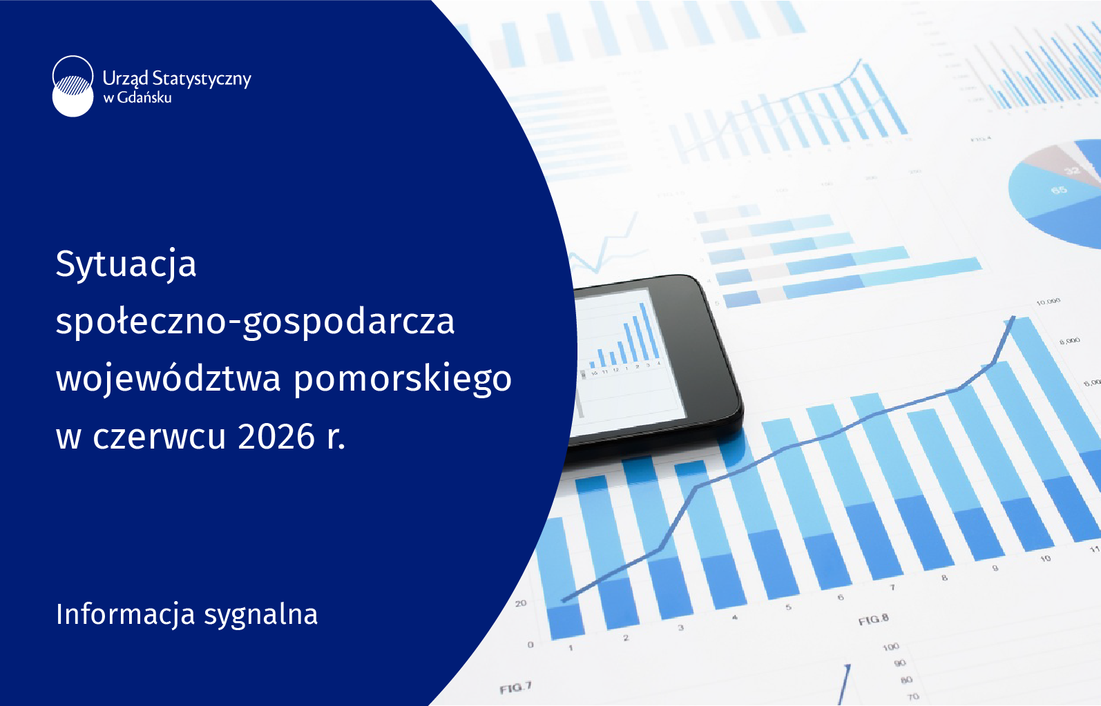 Z lewej strony niebieskie tło, na górze logo Urzędu Statystycznego w Gdańsku, pośrodku tytuł informacji sygnalnej Sytuacja społeczno-gospodarcza województwa pomorskiego w czerwcu 2026 r. , na dole rodzaj produktu, po prawej stronie grafika wykresy