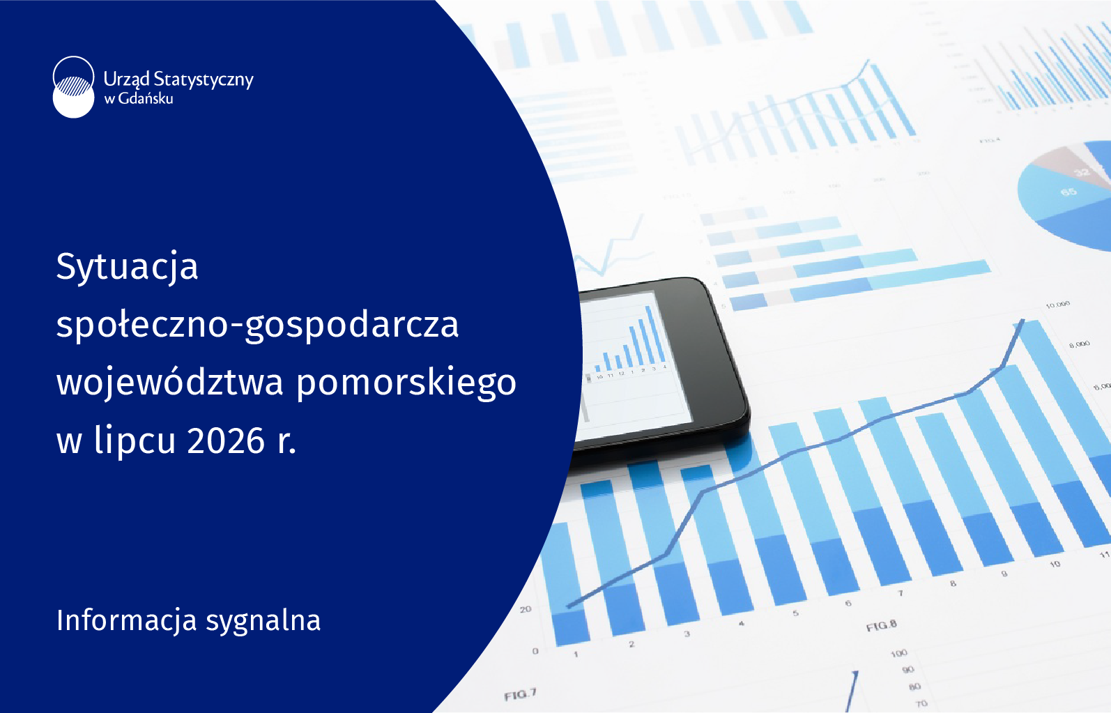 Z lewej strony niebieskie tło, na górze logo Urzędu Statystycznego w Gdańsku, pośrodku tytuł informacji sygnalnej Sytuacja społeczno-gospodarcza województwa pomorskiego w lipcu 2026 r. , na dole rodzaj produktu, po prawej stronie grafika wykresy